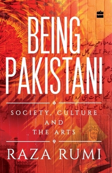 Paperback Being Pakistani: Society, Culture and the Arts Book