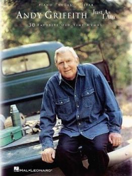 Paperback Andy Griffith - Just as I Am: 30 Favorite Old-Time Hymns Book