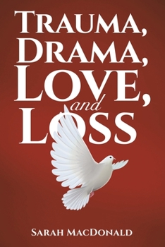 Paperback Trauma, Drama, Love, and Loss Book
