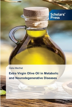 Extra Virgin Olive Oil in Metabolic and Neurodegenerative Diseases