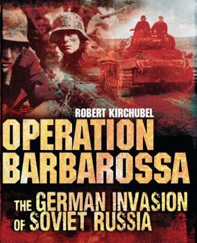 Hardcover Operation Barbarossa: The German Invasion of Soviet Russia Book