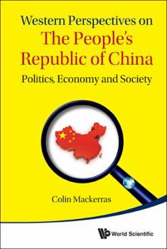 Hardcover Western Perspectives on the People's Republic of China: Politics, Economy and Society Book