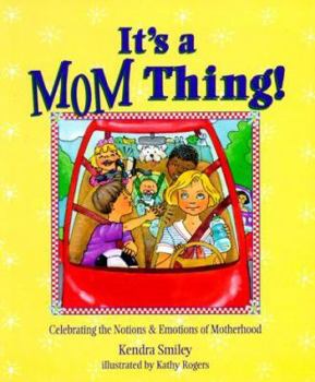 Hardcover It's a MOM Thing!: celebrating the notions & emotions of motherhood Book