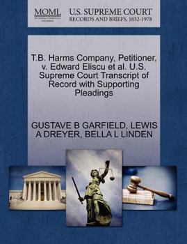 Paperback T.B. Harms Company, Petitioner, V. Edward Eliscu et al. U.S. Supreme Court Transcript of Record with Supporting Pleadings Book