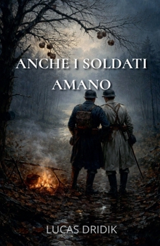 Paperback Anche i soldati amano [Italian] Book