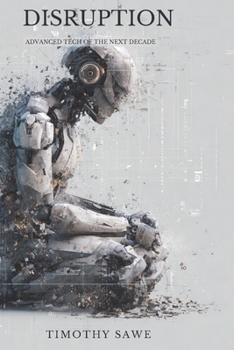 Paperback Disruption: Advanced Tech of The Next Decade Book