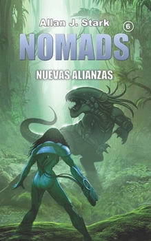 NOMADS: Nuevas Alianzas (NOMADS (Spanish)) (Spanish Edition)