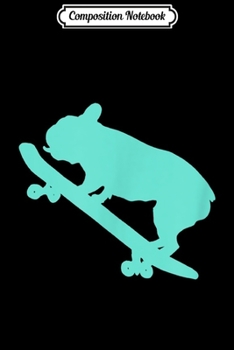 Composition Notebook: Boys Pet Gift Idea Funny French Bulldog On Skateboard  Journal/Notebook Blank Lined Ruled 6x9 100 Pages