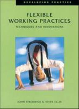 Paperback Flexible Working Practices : Techniques and Innovations Book