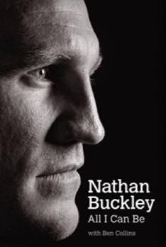Hardcover Nathan Buckley : All I Can be Book