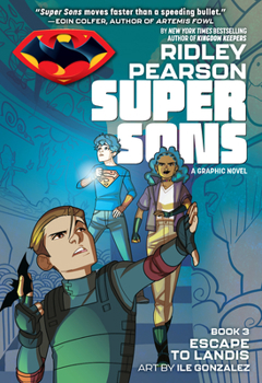 Super Sons: Escape to Landis - Book #3 of the Super Sons