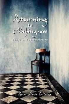 Paperback Returning To Nothingness: Songs Of Contemplation Book