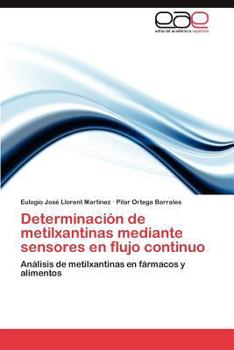 Determinación de metilxantinas mediante sensores en flujo continuo: Análisis de metilxantinas en fármacos y alimentos