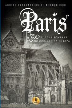 Paperback Paris: Luzes e Sombras no Coração da Europa [Portuguese] Book