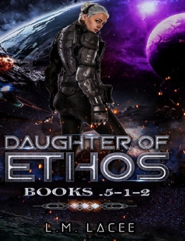 Paperback Daughter Of Ethos: 0.5 - 1 - 2 Book