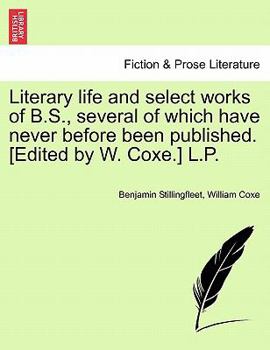 Paperback Literary Life and Select Works of B.S., Several of Which Have Never Before Been Published. [Edited by W. Coxe.] L.P. Book