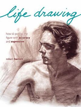 Paperback Life Drawing: How to Portray the Figure with Accuracy and Expression Book
