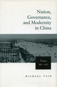 Paperback Nation, Governance, and Modernity in China: Canton, 1900-1927 Book