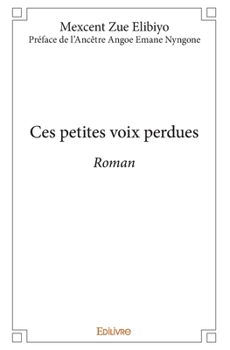 Paperback Ces petites voix perdues: Roman [French] Book