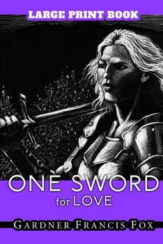 Paperback One Sword for Love: Large Print Book