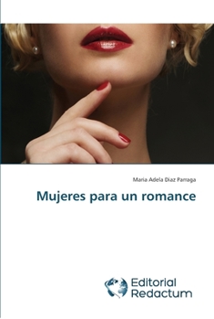 Paperback Mujeres para un romance [Spanish] Book