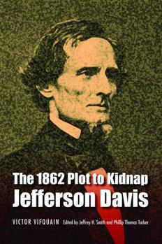 Paperback The 1862 Plot to Kidnap Jefferson Davis Book