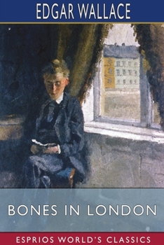 Bones in London - Book #8 of the Sanders of the River