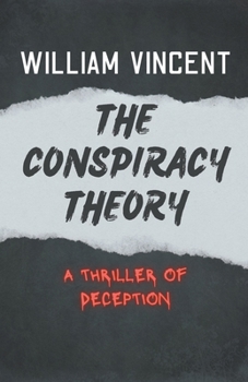 Paperback The Conspiracy Theory: A Thriller of Deception Book