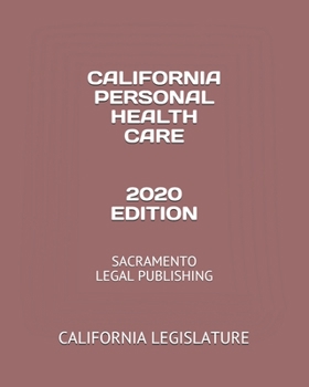 Paperback California Personal Health Care 2020 Edition: Sacramento Legal Publishing Book