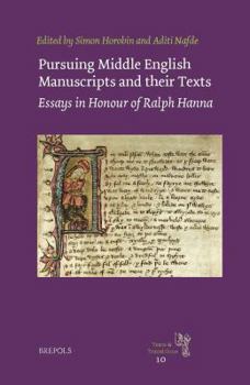 Hardcover Pursuing Middle English Manuscripts and Their Texts: Essays in Honour of Ralph Hanna Book