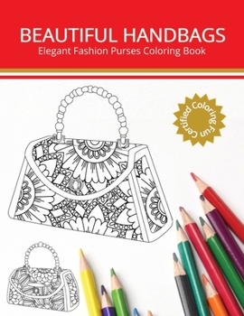 Paperback Beautiful Purses: Elegant Fashion Purses Coloring Book