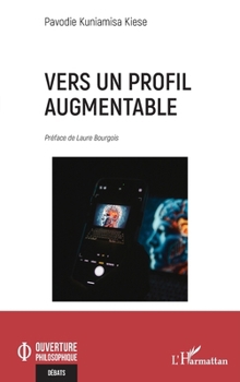 Vers un profil augmentable (Ouverture Philosophique) (French Edition)