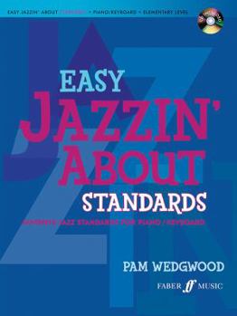 Paperback Easy Jazzin' about Standards -- Favorite Jazz Standards for Piano / Keyboard: Book & CD [With CD (Audio)] Book