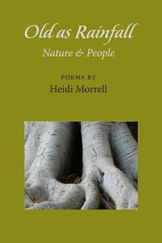 Paperback Old as Rainfall: Nature & People Book