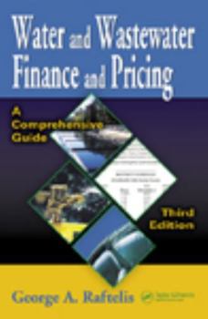 Hardcover Water and Wastewater Finance and Pricing: A Comprehensive Guide, Third Edition Book
