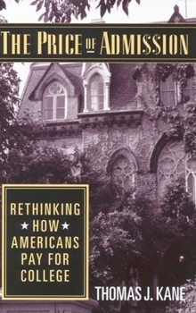 Hardcover The Price of Admission: Rethinking How Americans Pay for College Book