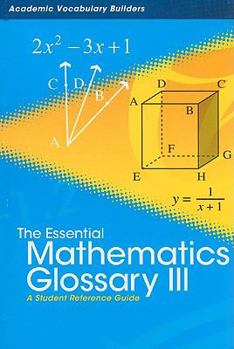 Paperback The Essential Mathematics Glossary III: A Student Reference Guide Book