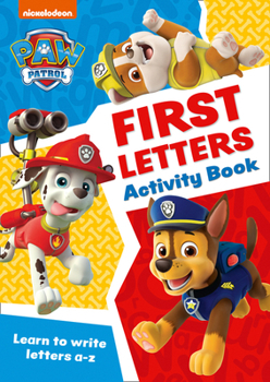 Paperback Paw Patrol First Letters Activity Book: Get ready for school with Paw Patrol Book