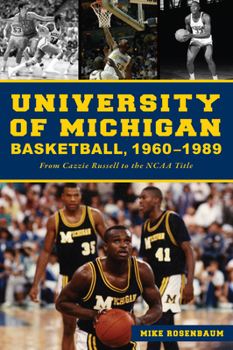 Paperback University of Michigan Basketball,1960-1989: From Cazzie Russell to the NCAA Title Book