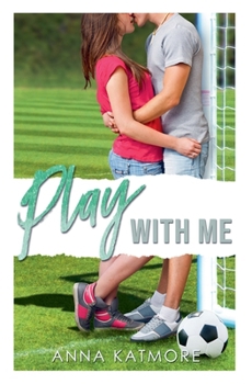 Play With Me - Book #1 of the Grover Beach Team
