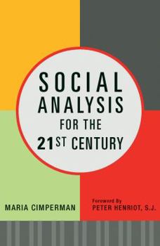Paperback Social Analysis for the 21st Century: How Faith Becomes Action Book