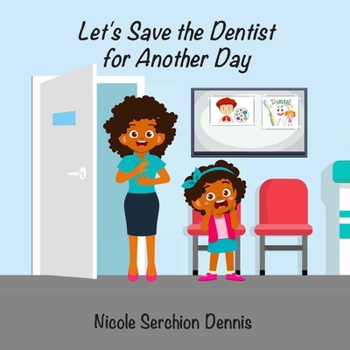 Paperback Let's Save the Dentist for Another Day Book