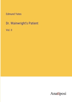 Paperback Dr. Wainwright's Patient: Vol. II Book