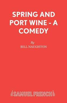 Paperback Spring and Port Wine - A Comedy Book