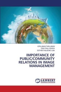 Paperback Importance of Public/Community Relations in Image Management Book