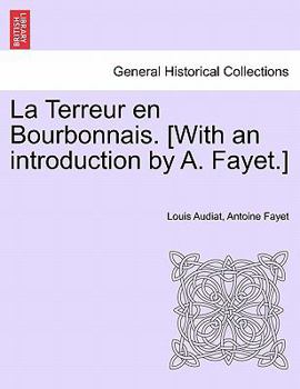Paperback La Terreur En Bourbonnais. [With an Introduction by A. Fayet.] Book
