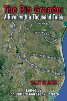 Paperback The Rio Grande: A River With A Thousand Tales Book