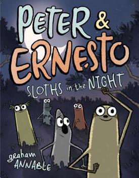 Hardcover Peter & Ernesto: Sloths in the Night Book
