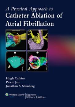 Paperback A Practical Approach to Catheter Ablation of Atrial Fibrillation Book