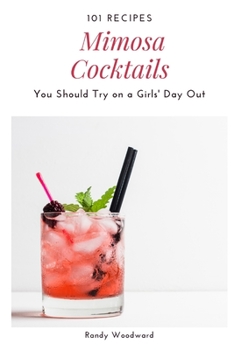 Paperback 101 Recipes Mimosa Cocktail You Should Try on a Girls' Day Out Book